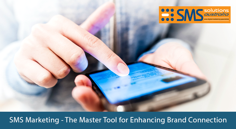 SMS Marketing- The Master Tool for Enhancing Brand Connection