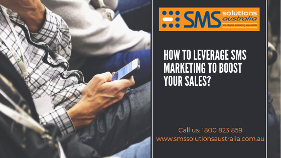 How to Leverage SMS Marketing to Boost Your Sales_