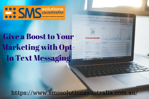 Give a Boost to Your Marketing with Opt-In Text Messaging