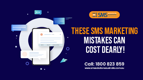 These SMS Marketing Mistakes can Cost Dearly!